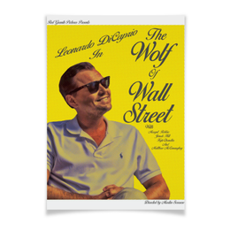 Заказать плакат в Москве. Плакат A3(29.7x42) Волк с Уолл-стрит / The Wolf of Wall Street от kino.printio.ru - готовые дизайны и нанесение принтов.