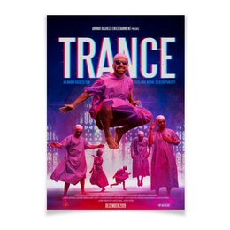 Заказать плакат в Москве. Плакат A3(29.7x42) Транс / Trance от kino.printio.ru - готовые дизайны и нанесение принтов.