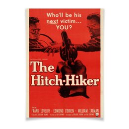 Заказать плакат в Москве. Плакат A3(29.7x42) Автостопщик / The Hitch-Hiker от kino.printio.ru - готовые дизайны и нанесение принтов.