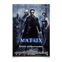 Заказать плакат в Москве. Плакат A3(29.7x42) Матрица / The Matrix от kino.printio.ru - готовые дизайны и нанесение принтов.