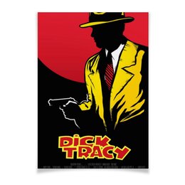 Заказать плакат в Москве. Плакат A3(29.7x42) Дик Трэйси / Dick Tracy от kino.printio.ru - готовые дизайны и нанесение принтов.