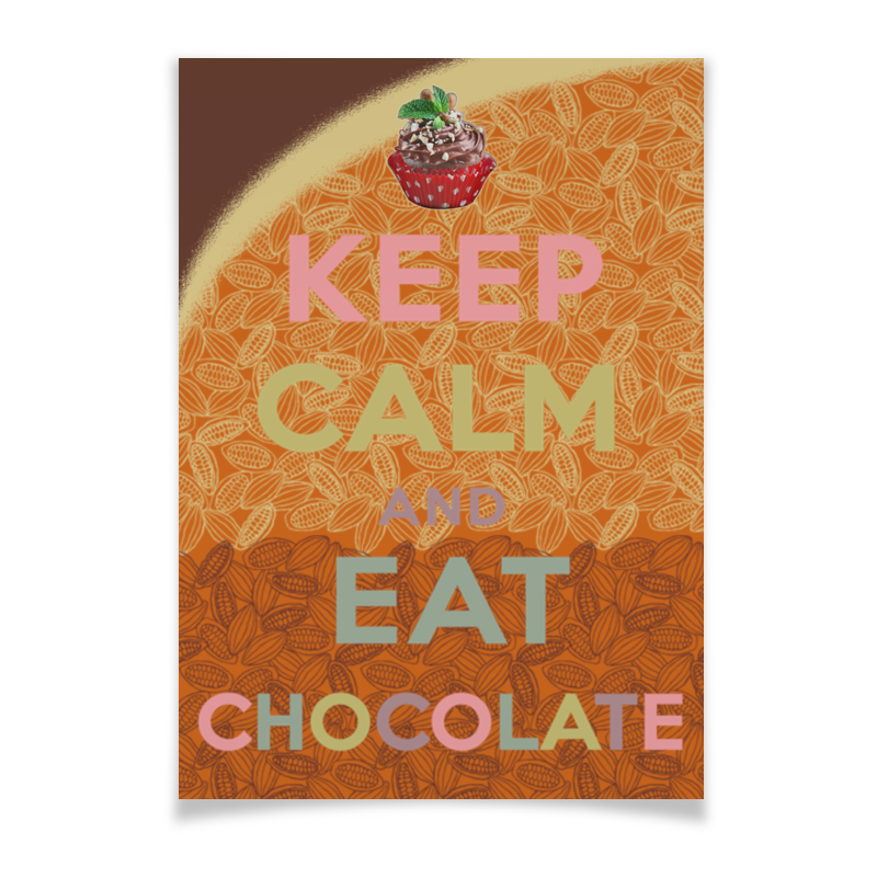 Printio Плакат A2(42×59) «keep calm and eat chocolate»