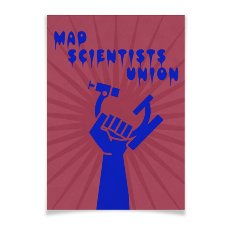 Printio Плакат A2(42×59) Mad scientists union библия стимпанка иллюстрированный гид по мирам дирижаблей и безумных ученых в викторианском стиле вандермеер дж