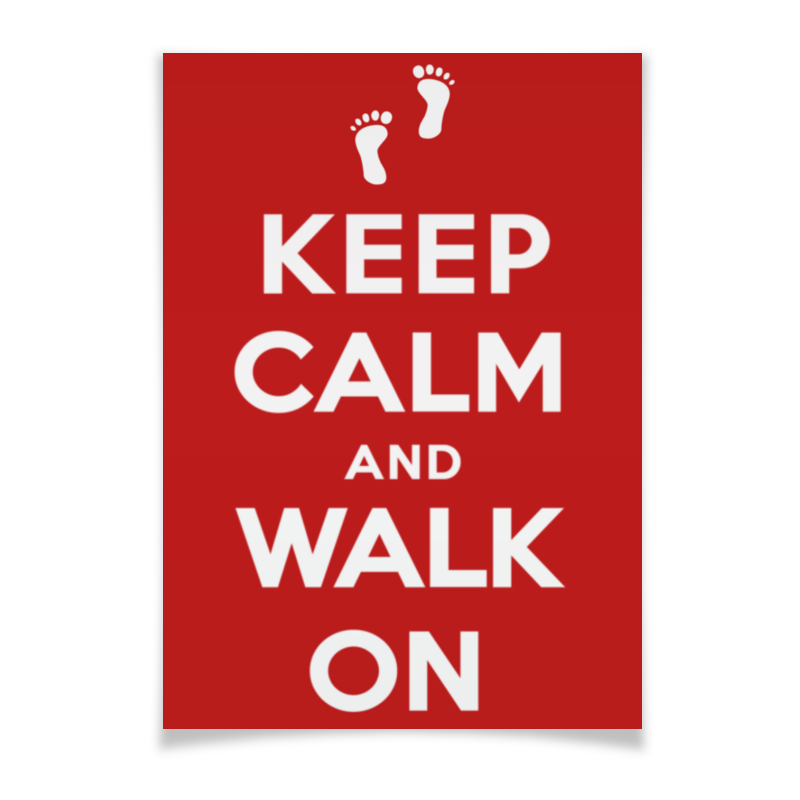 Printio Плакат A2(42×59) Keep calm and walk on цена и фото
