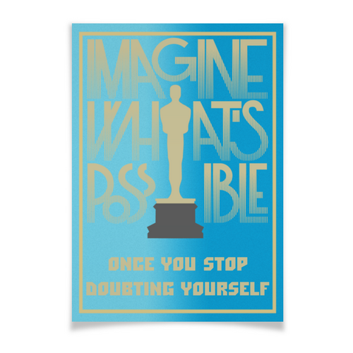 Заказать плакат в Москве. Плакат A2(42x59) «Imagine What's Possible...» от Andy Quarry - готовые дизайны и нанесение принтов.