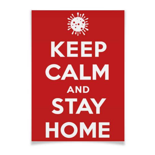 Заказать плакат в Москве. Плакат A2(42x59) Keep Calm and Stay Home  от Andy Quarry - готовые дизайны и нанесение принтов.