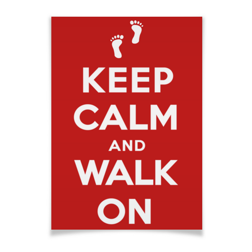 Заказать плакат в Москве. Плакат A2(42x59) Keep Calm and Walk On от Andy Quarry - готовые дизайны и нанесение принтов.