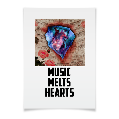 Заказать плакат в Москве. Плакат A2(42x59) MUSIC MELTS HEARTS от art_yaroslav - готовые дизайны и нанесение принтов.