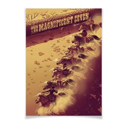 Заказать плакат в Москве. Плакат A2(42x59) Великолепная семёрка / The Magnificent Seven от kino.printio.ru - готовые дизайны и нанесение принтов.