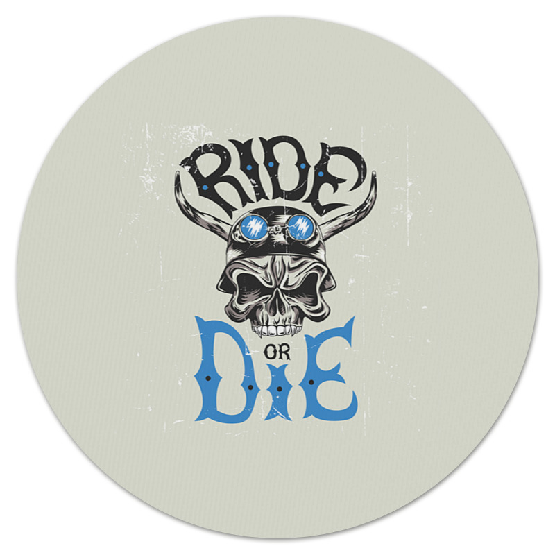 Printio Коврик для мышки (круглый) Ride die printio коврик для мышки ride or die