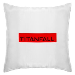 Заказать подушку в Москве. Подушка Titanfall от THE_NISE  - готовые дизайны и нанесение принтов.
