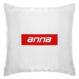 Заказать подушку в Москве. Подушка Имя Анна от THE_NISE  - готовые дизайны и нанесение принтов.