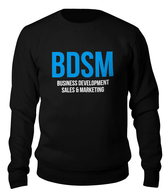 Printio Свитшот унисекс хлопковый Bdsm - business development, sales & marketing