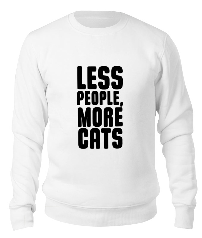 Printio Свитшот унисекс хлопковый Меньше людей, больше котов! printio футболка классическая меньше людей больше котов