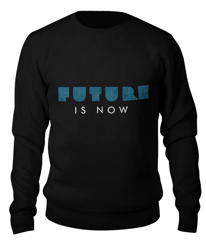 Printio Свитшот унисекс хлопковый The future is now – будущее сегодня цена и фото