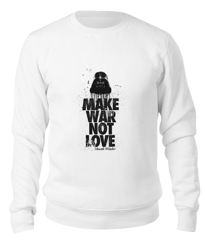 Printio Свитшот унисекс хлопковый Make war not love by darth weider printio футболка wearcraft premium make war not love by darth weider