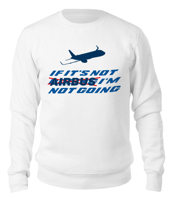 printio кружка цветная внутри if it s not boeing i m not going Printio Свитшот унисекс хлопковый If it's not airbus i'm not going