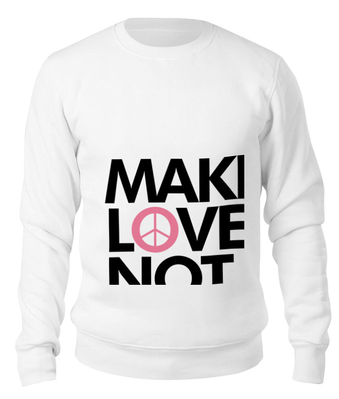 Printio Свитшот унисекс хлопковый Make love not war printio детская футболка классическая унисекс make love not war
