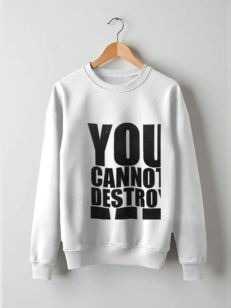 Заказать свитшот в Москве. Свитшот унисекс хлопковый YOU CANNOT DESTROY ME от mum - готовые дизайны и нанесение принтов.