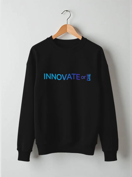 Заказать свитшот в Москве. Свитшот унисекс хлопковый Innovate or die от Startech.vc  - готовые дизайны и нанесение принтов.
