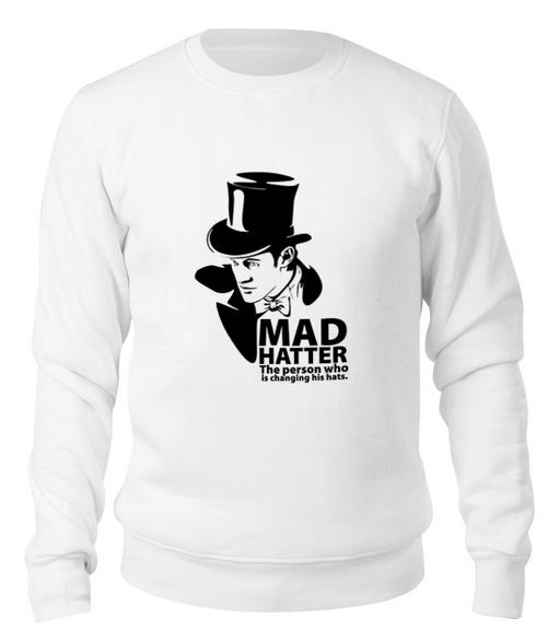 Заказать свитшот в Москве. Свитшот унисекс хлопковый Mad Hatter (Doctor Who) от coolmag - готовые дизайны и нанесение принтов.