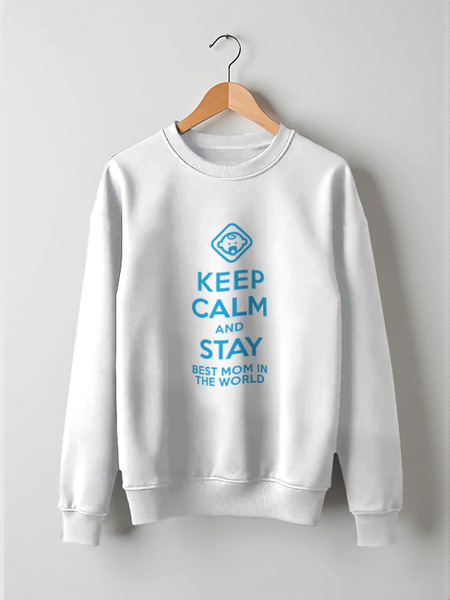 Заказать свитшот в Москве. Свитшот унисекс хлопковый Stay best Mom in the world от litium - готовые дизайны и нанесение принтов.