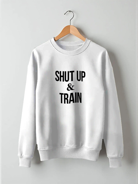 Заказать свитшот в Москве. Свитшот унисекс хлопковый Shut Up & Train – Заткнись и тренируйся от БОЕВОЕ САМБО - готовые дизайны и нанесение принтов.