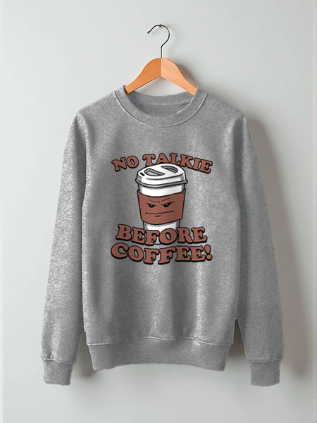 Заказать свитшот в Москве. Свитшот унисекс хлопковый ☂ No Talkie Before Coffee ☂ от balden - готовые дизайны и нанесение принтов.