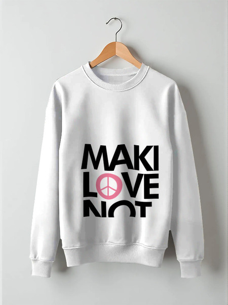 Заказать свитшот в Москве. Свитшот унисекс хлопковый Make Love Not War от Printio - готовые дизайны и нанесение принтов.