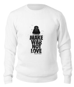 Заказать свитшот в Москве. Свитшот унисекс хлопковый Make war not love by Darth Weider от Design Ministry - готовые дизайны и нанесение принтов.