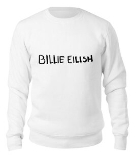 Заказать свитшот в Москве. Свитшот унисекс хлопковый Billie Eilish от DESIGNER   - готовые дизайны и нанесение принтов.