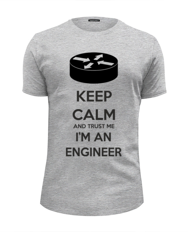 Printio Футболка Wearcraft Premium Slim Fit Keep calm and trust me i'm an engineer gr new trust me im an engineer funny t shirt usa size