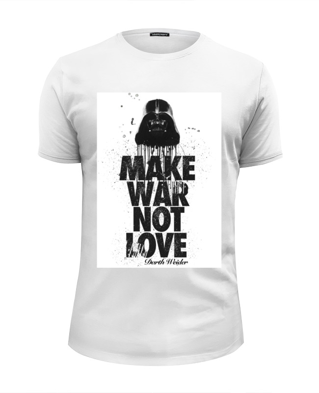 Printio Футболка Wearcraft Premium Slim Fit Make war not love by darth weider