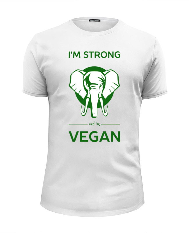 Printio Футболка Wearcraft Premium Slim Fit I'm strong & i'm vegan printio футболка wearcraft premium slim fit среда не повод голодать