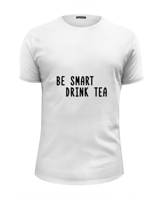 Printio Футболка Wearcraft Premium Slim Fit Будь умным, пей чай