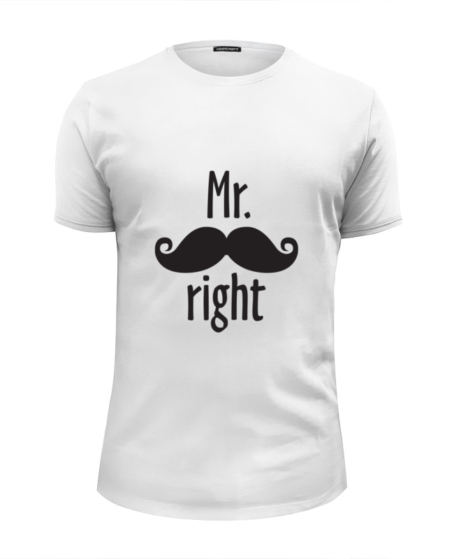 Printio Футболка Wearcraft Premium Slim Fit Mr. right