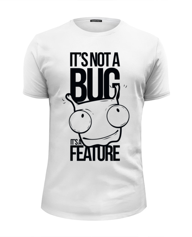 Printio Футболка Wearcraft Premium Slim Fit It's nota bug printio футболка wearcraft premium slim fit it s not a bug