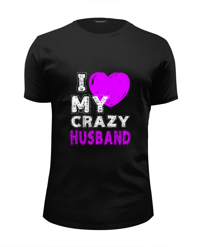 Printio Футболка Wearcraft Premium Slim Fit Love my crazy husband printio футболка wearcraft premium я люблю своего кота