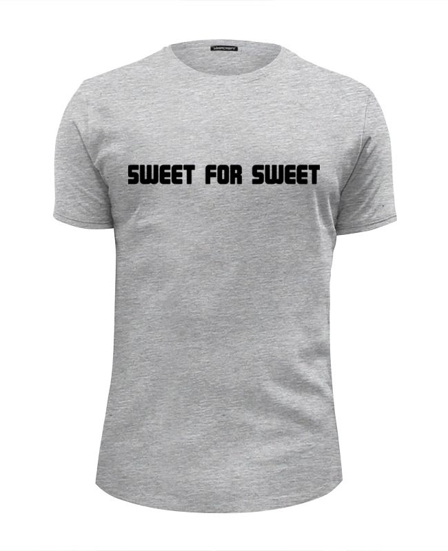 Printio Футболка Wearcraft Premium Slim Fit Sweet for sweet