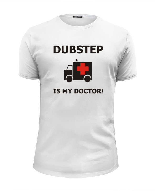 Printio Футболка Wearcraft Premium Slim Fit Dubstep is my doctor! printio футболка wearcraft premium пони dubstep