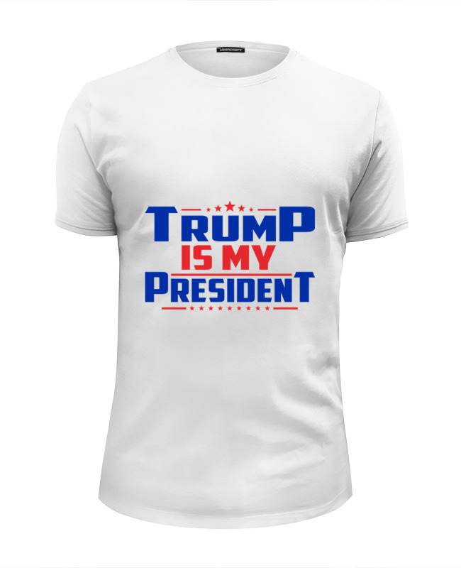 Printio Футболка Wearcraft Premium Slim Fit Трамп мой президент