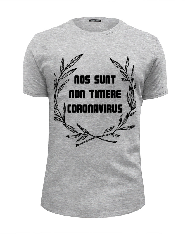 printio футболка wearcraft premium slim fit nos sunt non timere coronavirus Printio Футболка Wearcraft Premium Slim Fit Nos sunt non timere coronavirus