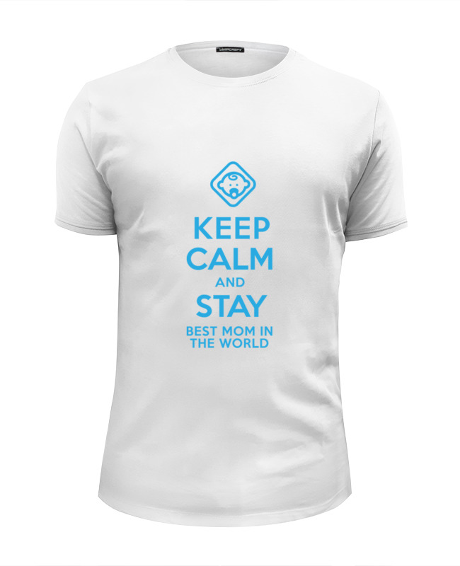 Printio Футболка Wearcraft Premium Slim Fit Stay best mom in the world printio футболка wearcraft premium slim fit оставайся дома