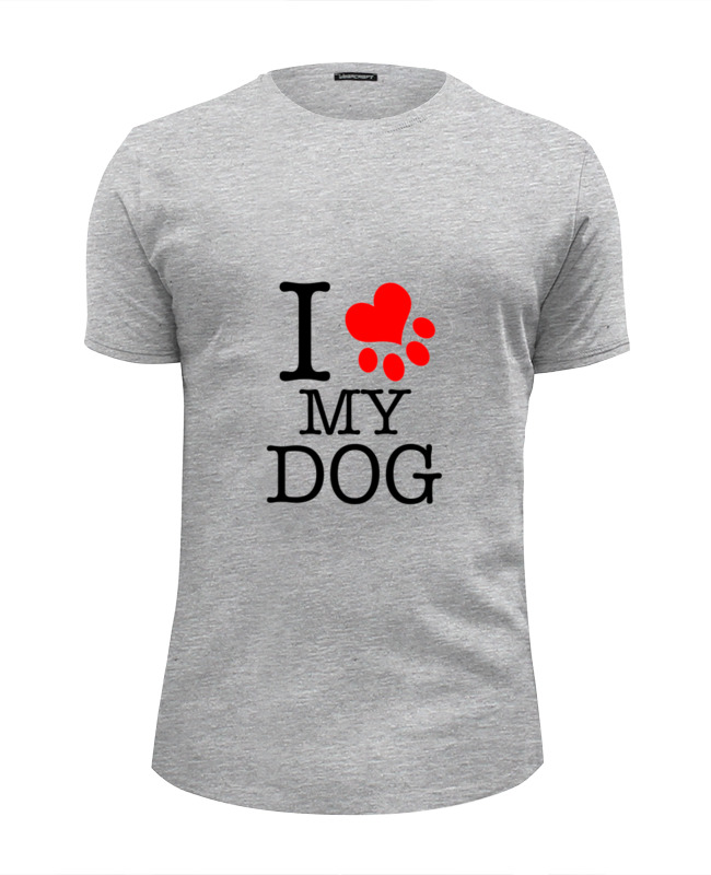 Printio Футболка Wearcraft Premium Slim Fit I love my dog