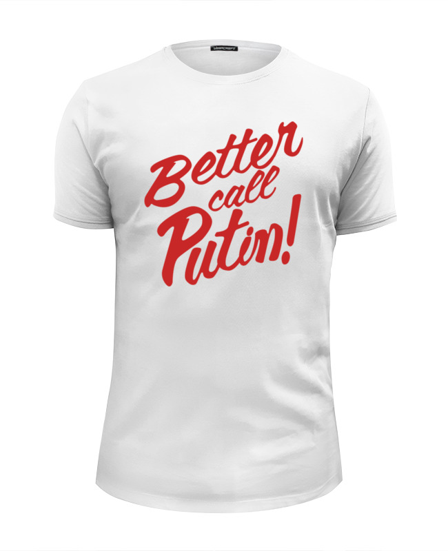 Printio Футболка Wearcraft Premium Slim Fit Better call putin! футболка wearcraft premium slim fit printio harder better faster stronger