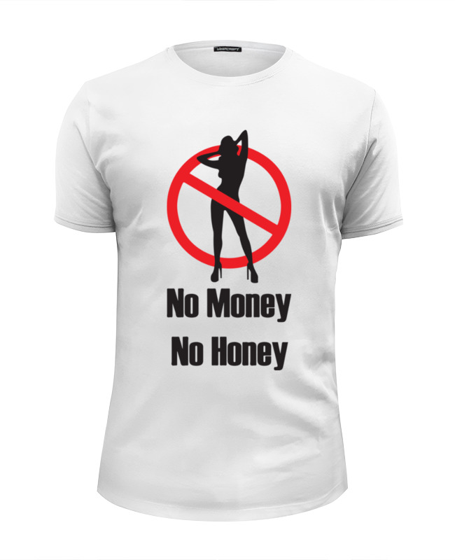 Printio Футболка Wearcraft Premium Slim Fit No money no honey! (нет денет, нет меда!) printio футболка wearcraft premium slim fit no money no honey