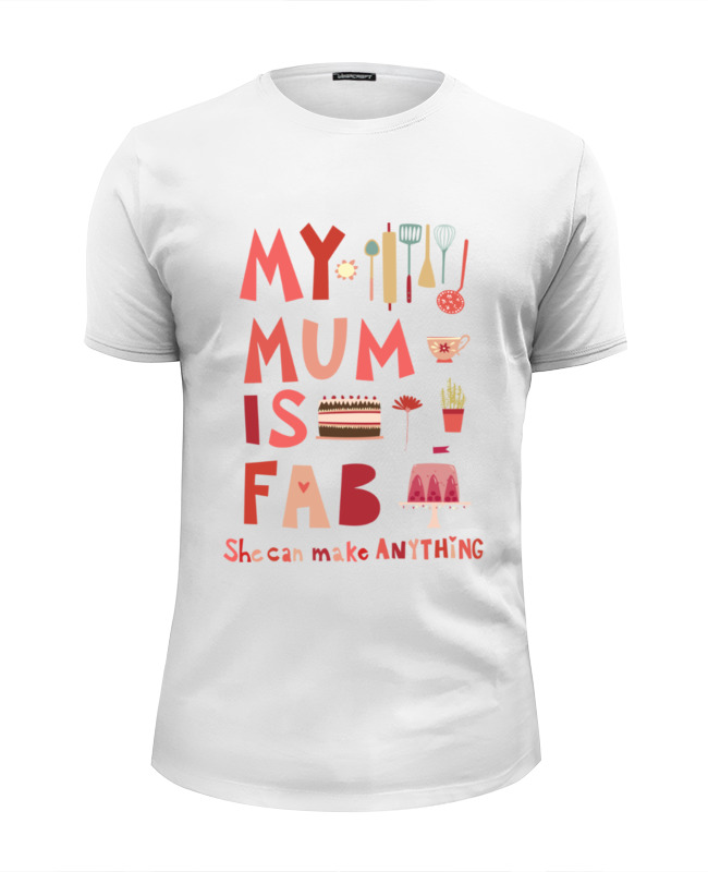 Printio Футболка Wearcraft Premium Slim Fit Моя мама потрясающая (my mum is fab) printio детская футболка классическая унисекс моя мама потрясающая my mum is fab