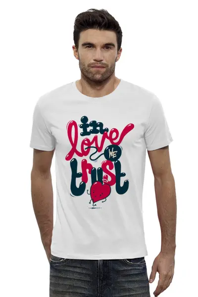 Заказать мужскую футболку в Москве. Футболка базовая In love we trust (В любовь мы верим) от coolmag - готовые дизайны и нанесение принтов.