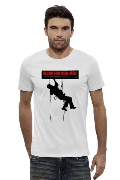 Заказать мужскую футболку в Москве. Футболка базовая WORK FOR REAL MEN   (Pабота для настоящих мужчин) от utkin84 - готовые дизайны и нанесение принтов.