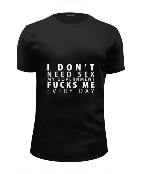 Заказать мужскую футболку в Москве. Футболка базовая MY GOVERNMENT FUCKS ME EVERY DAY от Printio - готовые дизайны и нанесение принтов.